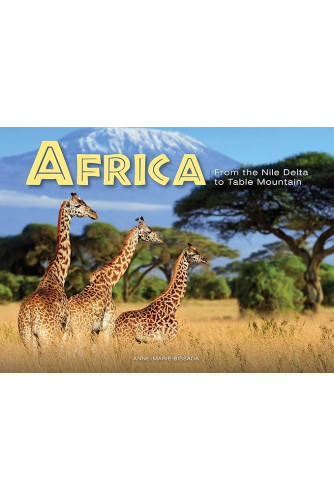 Africa: From the Nile Delta to Table Mountain by Bissada, Anne-Marie -Hardcover