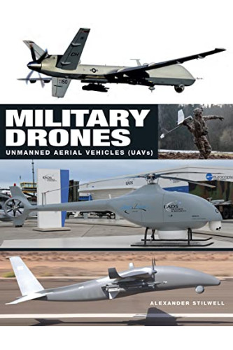 Military Drones: Unmanned Aerial Vehicles (UAVs) by Stilwell, Alexander-Hardcover