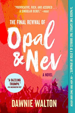 The Final Revival of Opal & Nev by Walton, Dawnie-Paperback