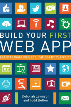 Build Your First Web App: Learn to Build Web Applications From Scratch