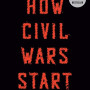 How Civil Wars Start and How to Stop Them by Walter, Barbara F-Hardcover