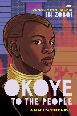 Okoye to the People: A Black Panther Novel by Ibi Zoboi- Hardcover