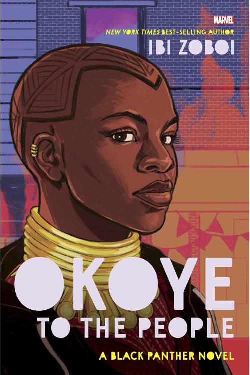 Okoye to the People: A Black Panther Novel by Ibi Zoboi- Hardcover