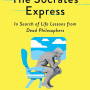 The Socrates Express: In Search of Life Lessons from Dead Philosophers by Eric Weiner-Paperback 