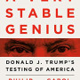 A Very Stable Genius: Donald J. Trump's Testing of America by Leonnig, Carol Rucker, Philip -Hardcover