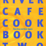 River Cafe Cookbook Two-Paperback