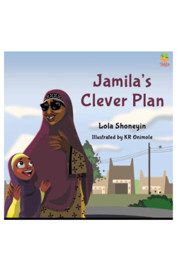 Jamila’s Clever Plan by Lola Shoneyin - Paperback