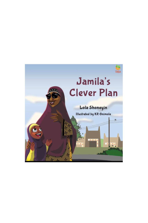Jamila’s Clever Plan by Lola Shoneyin - Paperback