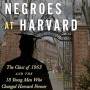 The Last Negroes At Harvard by Kent Garrett - Hardback