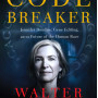 The Code Breaker: Jennifer Doudna and the Race to Understand Our Genetic Code by Walter Isaacson - Hardback