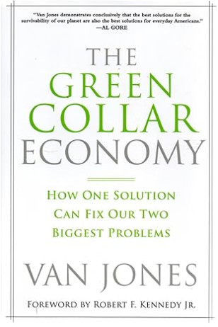 The Green Collar Economy: How One Solution Can Fix Our Two Biggest Problems by Van Jones-Paperback
