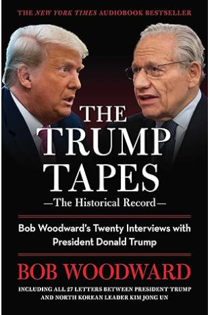 The Trump Tapes: Bob Woodward's Twenty Interviews with President Donald Trump by Bob Woodward - Paperback
