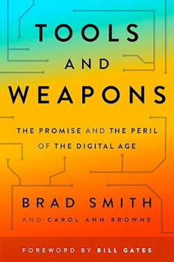 Tools and Weapons: The Promise and the Peril of the Digital Age by Brad Smith & Carol Ann Browne - Paperback