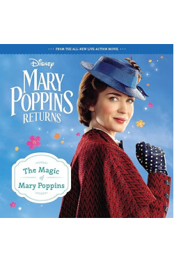 Mary Poppins Returns: The Magic of Mary Poppins by Walt Disney Pictures - Paperback