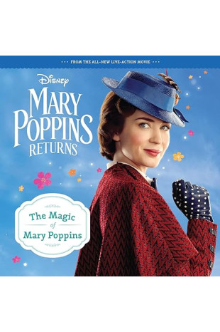 Mary Poppins Returns: The Magic of Mary Poppins by Walt Disney Pictures - Paperback