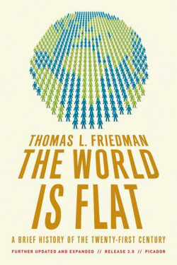 The World Is Flat 3.0: A Brief History of the Twenty-First Century (Updated and Expanded) by Thomas Friedman - Paperback