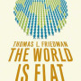 The World Is Flat 3.0: A Brief History of the Twenty-First Century (Updated and Expanded) by Thomas Friedman - Paperback