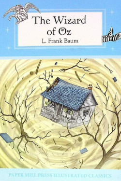 The Wizard of Oz (Paper Mill Press Illustrated Classics) by Baum, L. Frank- Paperback