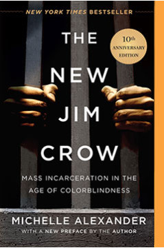 The New Jim Crow: Mass Incarceration in the Age of Colorblindness by Michelle Alexander  - Paperback
