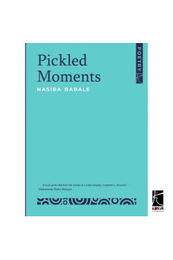 Pickled Moments by Nasiba Babale - Paperback