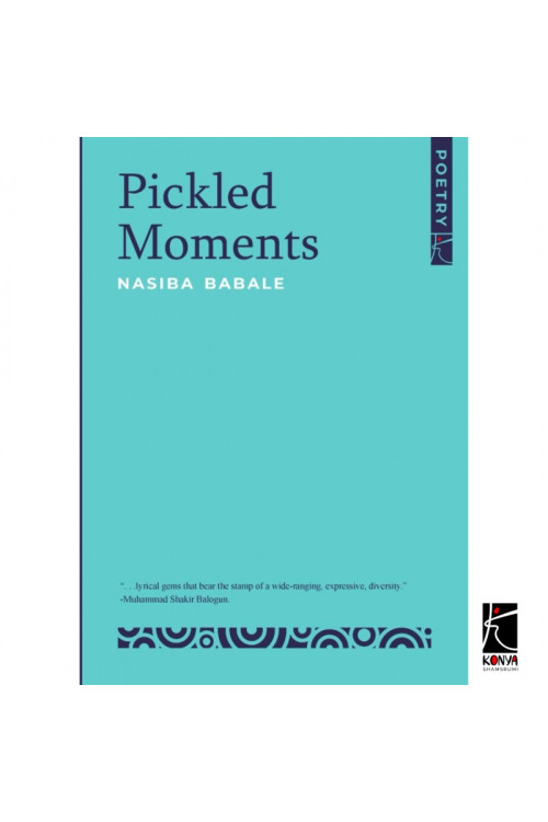 Pickled Moments by Nasiba Babale - Paperback