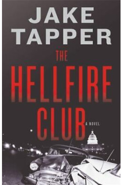 The Hellfire Club (Charlie and Margaret Marder Mystery, 1) by Jake Tapper - Hardback