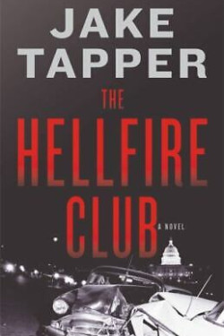 The Hellfire Club (Charlie and Margaret Marder Mystery, 1) by Jake Tapper - Hardback