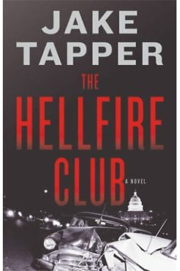 The Hellfire Club (Charlie and Margaret Marder Mystery, 1) by Jake Tapper - Hardback
