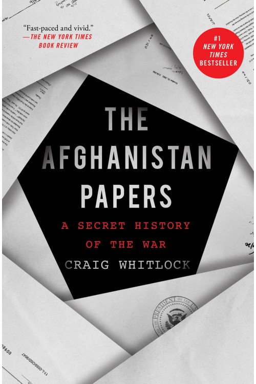 The Afghanistan Papers: A Secret History of the War by Craig Whitlock - Hardback