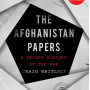 The Afghanistan Papers: A Secret History of the War by Craig Whitlock - Hardback