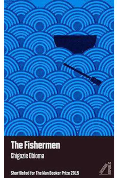 The Fishermen by Chigozie Obioma - Paperback