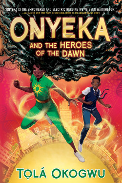 Onyeka and the Heroes of the Dawn by Tola Okogwu - Paperback - March 28, 2024
