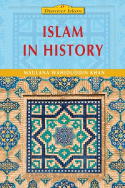 Islam in History by Maulana Wahiduddin Khan - Paperback