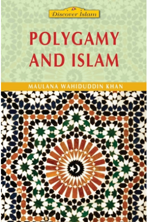 Polygamy and Islam by Maulana Wahiduddin Khan - Paperback