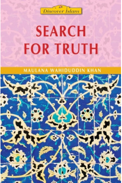 Search for Truth by Maulana Wahiduddin Khan - Paperback