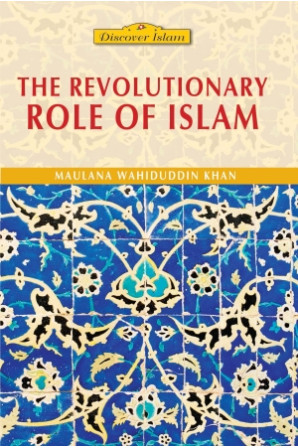 The Revolutionary Role of Islam by Maulana Wahiduddin Khan - Paperback