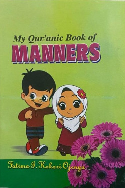 My Qur'anic Book of Manners by Fatima I. Kokori Ojenya - Paperback