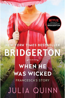 When He Was Wicked (Bridgertons, 6) by Julia Quinn 