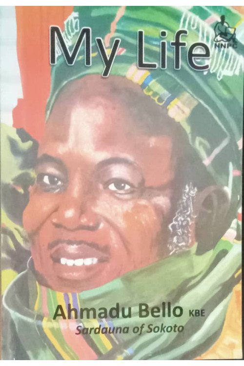 My Life: The Autobiography of Alhaji Sir Ahmadu Bello, Sardauna of Sokoto - Paperback