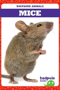 Mice (Tadpole Books: Backyard Animals) by Genevieve Nilsen - Paperback