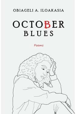 October Blues by Obiageli A. Iloakasia - Paperback