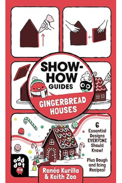 Show-How Guides: Gingerbread Houses by Renée Kurilla - Paperback