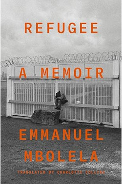 Refugee: A Memoir by Emmanuel Mbolela 