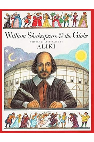 William Shakespeare and the Globe by Aliki - Paperback