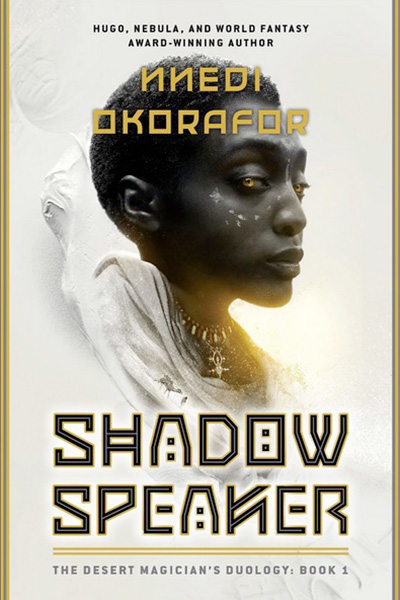 Shadow Speaker: The Desert Magician's Duology: Book One by Nnedi Okorafor - Paperback (Signed)