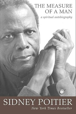 The Measure of a Man: A Spiritual Autobiography by Sidney Poitier - Paperback