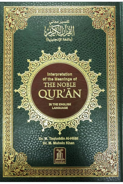 Interpretation of the Meanings of the Noble Quran by Dr. Muhammad Taqi-ud-Din Al-Hilall - Hardback