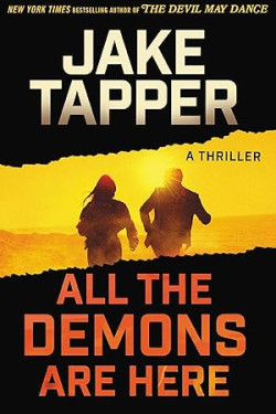 All the Demons Are Here: A Thriller (The Charlie and Margaret Marder Mysteries) by Jake Tapper - Hardback