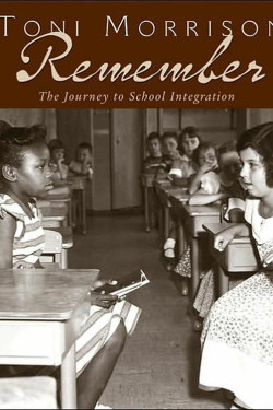 Remember: The Journey to School Integration by Toni Morrison - Hardback