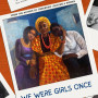 We Were Girls Once by Aiwanose Odafen - Paperback